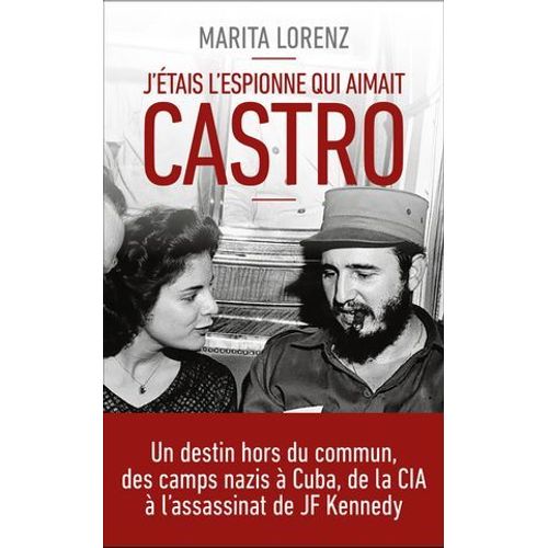 J'étais L'espionne Qui Aimait Castro