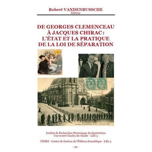 De Georges Clemenceau À Jacques Chirac : L'état Et La Pratique De La Loi De Séparation