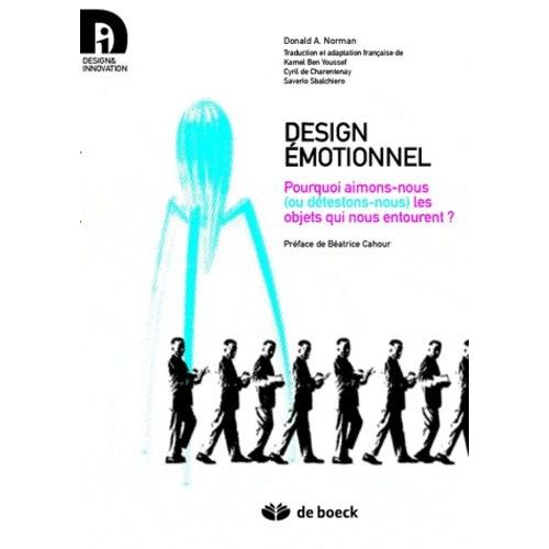 Design Émotionnel - Pourquoi Aimons-Nous (Ou Détestons-Nous) Les Objets Qui Nous Entourent ?