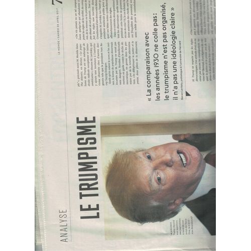 Le Trumpisme Décortiqué Le Monde Du 22 Avril 2017