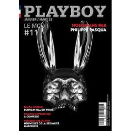 Playboy Le Mook N° 11 _ Hiver 2023 _ Nos 50 Ans Par Philippe Pasqua / Simon Liberati / Philippe Caverivière / Frédéric Saldmann _ (Revue 224 Pages)