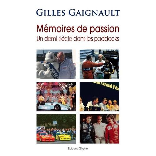 Mémoires De Passion : Un Demi-Siècle Dans Les Paddocks