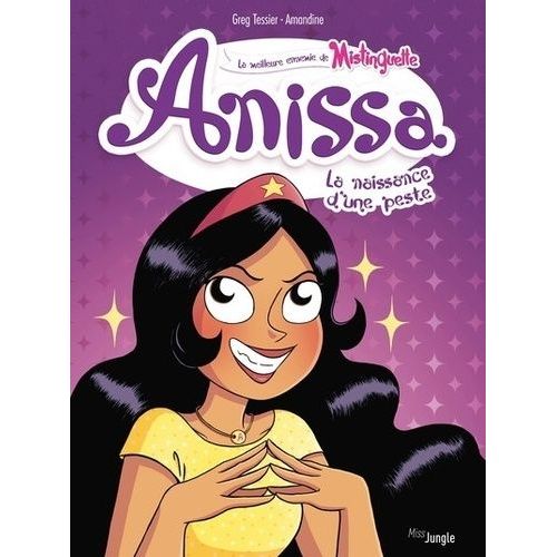 Anissa - Tome 1 - La Naissance D'une Peste