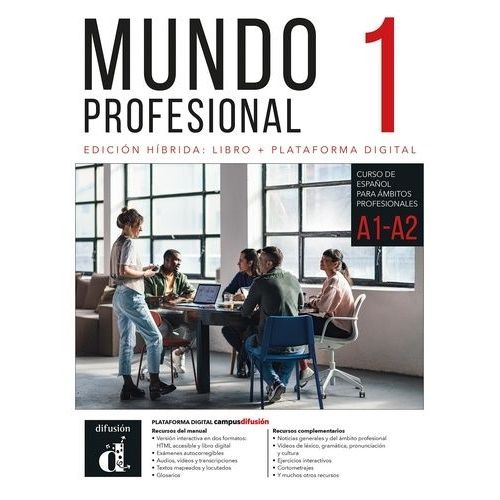 Mundo Profesional 1 A1-A2 - Edición Híbrida : Libro + Plataforma Digital