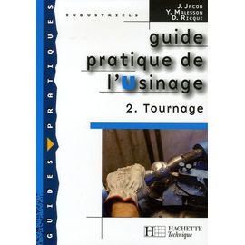 Guide Pratique De L'usinage - Tome 2, Tournage