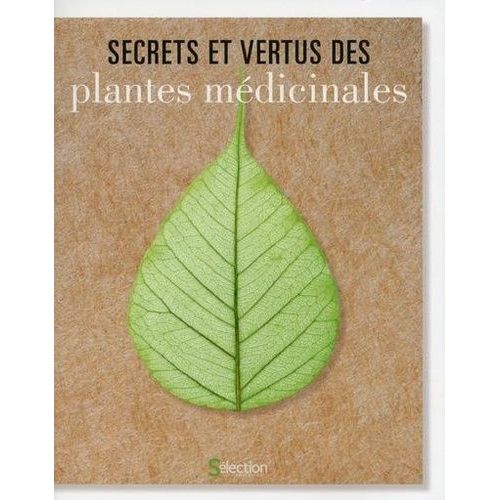 Secrets Et Vertus Des Plantes Médicinales