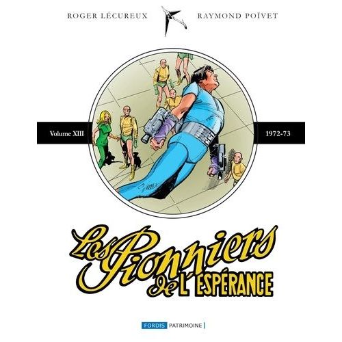 Les Pionniers De L'espérance - Volume 13 - 1972-1973
