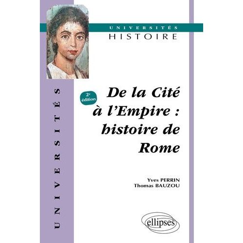 De La Cité À L'empire : Histoire De Rome