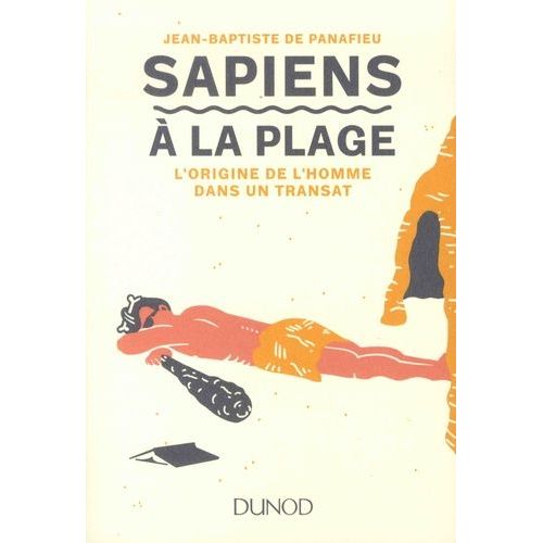 Sapiens À La Plage - L'évolution De L'homme Dans Un Transat