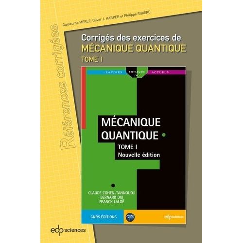 Corrigés Des Exercices De Mécanique Quantique - Tome 1