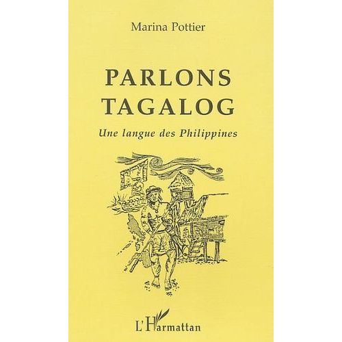 Parlons Tagalog - Une Langue Des Philippines