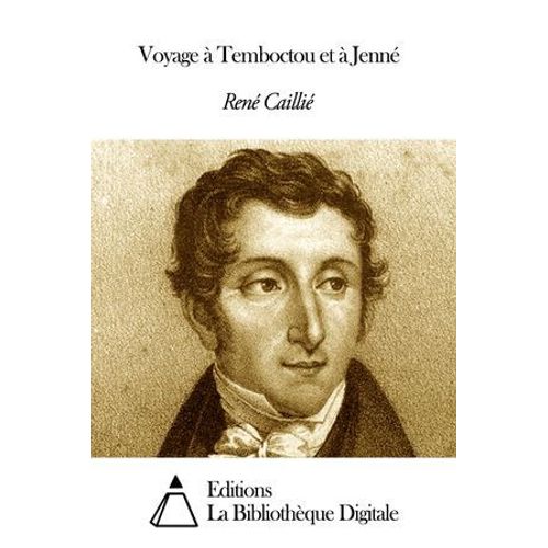 Voyage À Temboctou Et À Jenné