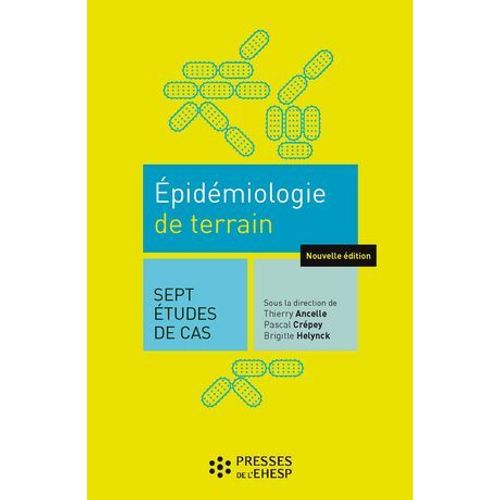 Epidémiologie De Terrain - 2e Édition