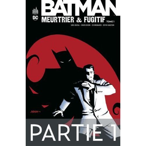 Batman - Meurtrier & Fugitif - Tome 1 - Partie 1