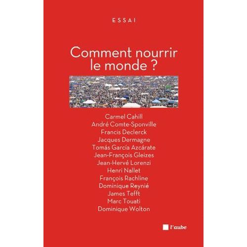 Comment Nourrir Le Monde ?