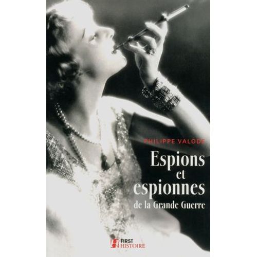 Espions Et Espionnes De La Grande Guerre