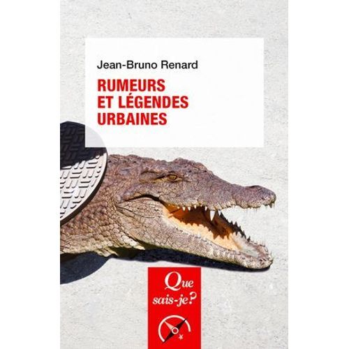Rumeurs Et Légendes Urbaines