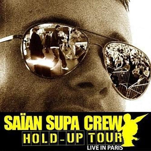 Saian Supa Crew : Hold Up Tour (Live In Paris)