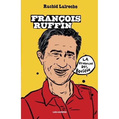 François Ruffin, La Revanche Des Bouseux