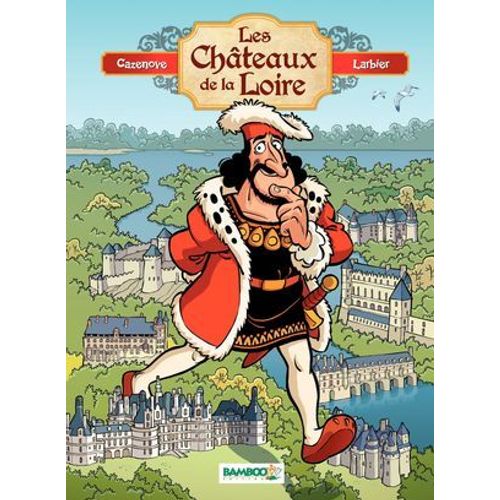 Les Châteaux De La Loire