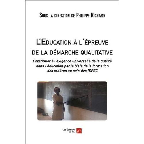 L'education À L'épreuve De La Démarche Qualitative