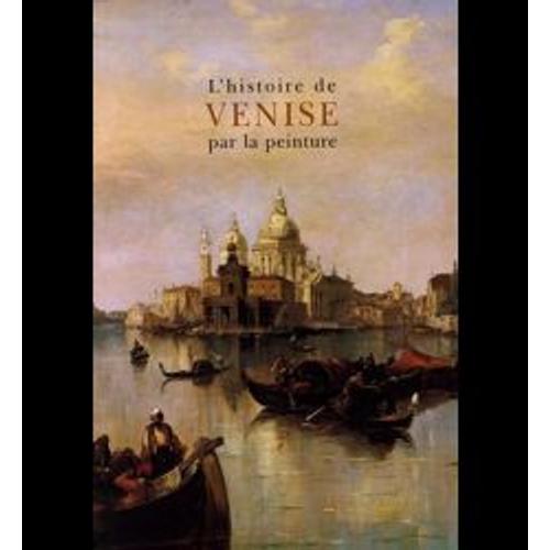 Histoire De Venise Par La Peinture