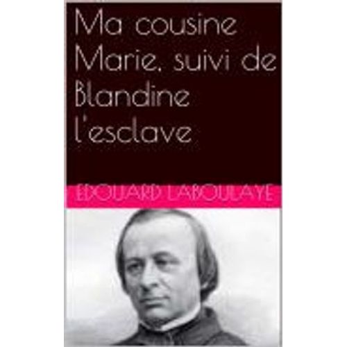Ma Cousine Marie, Suivi De Blandine L'esclave