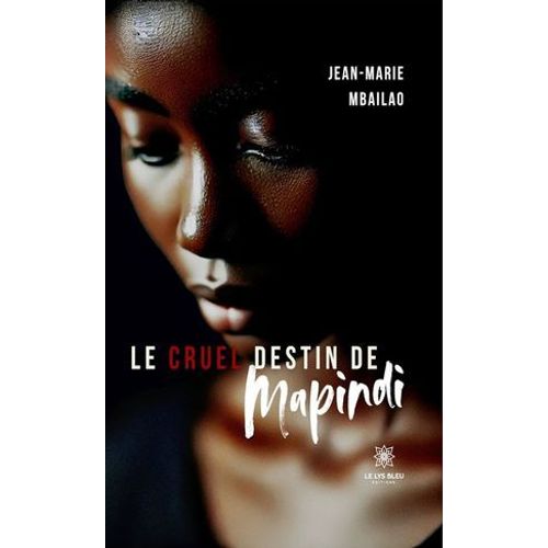 Le Cruel Destin De Mapindi