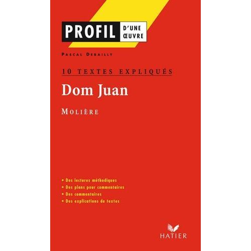 Profil - Molière : Dom Juan : 10 Textes Expliqués