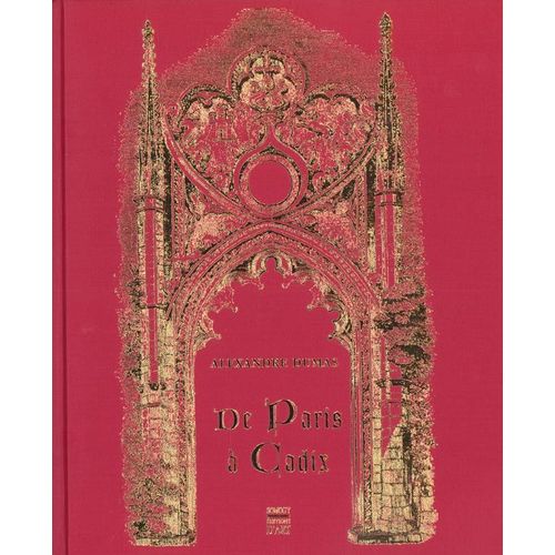 De Paris À Cadix - Impressions De Voyage