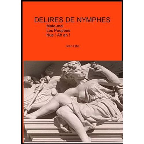 Délires De Nymphes