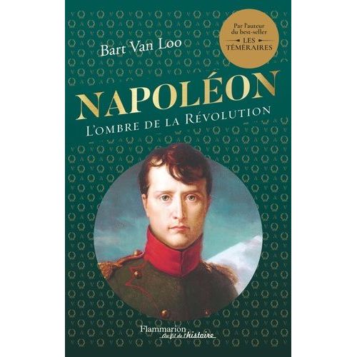 Napoléon - L'ombre De La Révolution