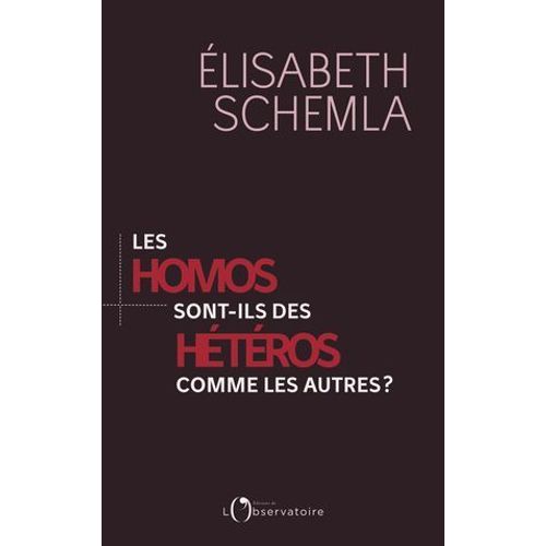 Les Homos Sont-Ils Des Hétéros Comme Les Autres ?