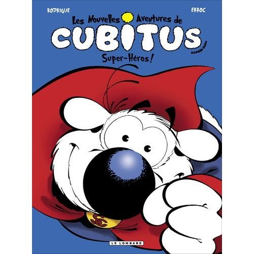 Les Nouvelles Aventures De Cubitus - Tome 11 - Super-Héros !