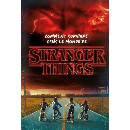 Comment Survivre Dans Le Monde De Stranger Things