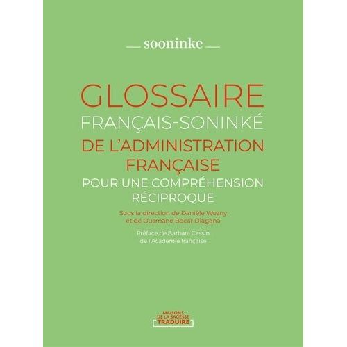 Glossaire Français-Soninké De L'administration Française - Pour Une Compréhension Réciproque
