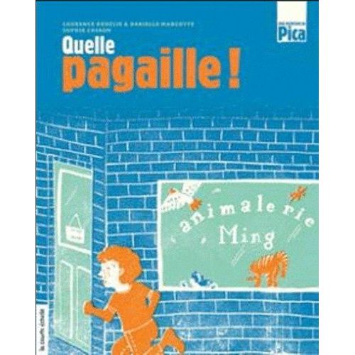 Une Aventure De Pica - Quelle Pagaille !