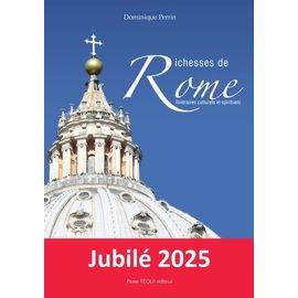 Richesses De Rome - Itinéraires Culturels Et Spirituels