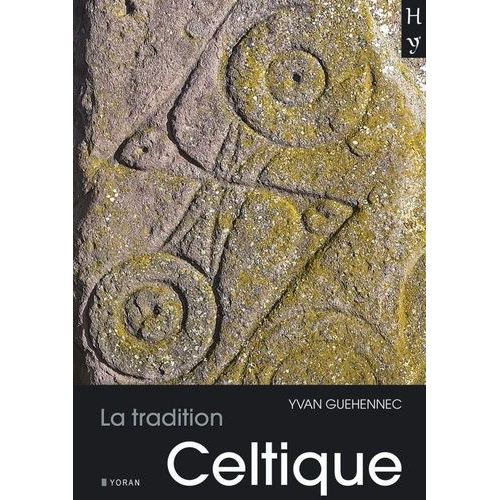 La Tradition Celtique - De Par La Langue Et Les Textes, La Bretagne Dans La Tradition Celtique