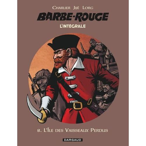 L'intégrale Barbe Rouge - Tome 8 - L'île Des Vaisseaux Perdus