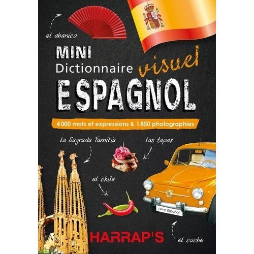 Mini Dictionnaire Visuel Espagnol - 4000 Mots Et Expressions & 1850 Photographies