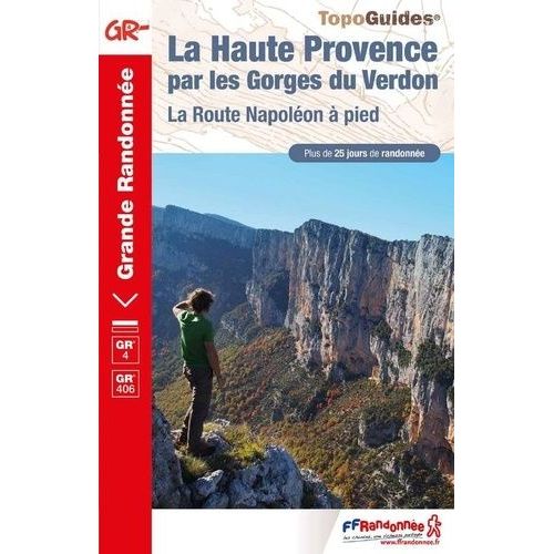 La Haute Provence Par Les Gorges Du Verdon - La Route De Napoléon À Pied