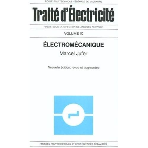Traité D'électricité - Volume 9, Electromécanique
