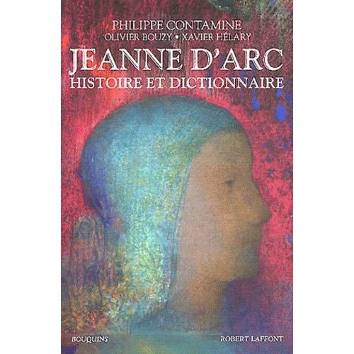 Jeanne D'arc - Histoire Et Dictionnaire