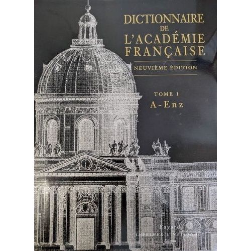 Dictionnaire De L'academie Francaise - Tome 1 A-Enzyme