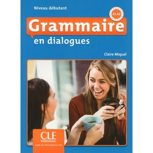 Grammaire En Dialogues Niveau Débutant A1-A2 (1 Cd Audio Mp3)