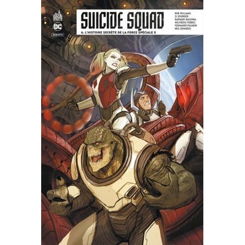 Suicide Squad Rebirth - Tome 6 - L'histoire Secrète De La Force Spéciale X