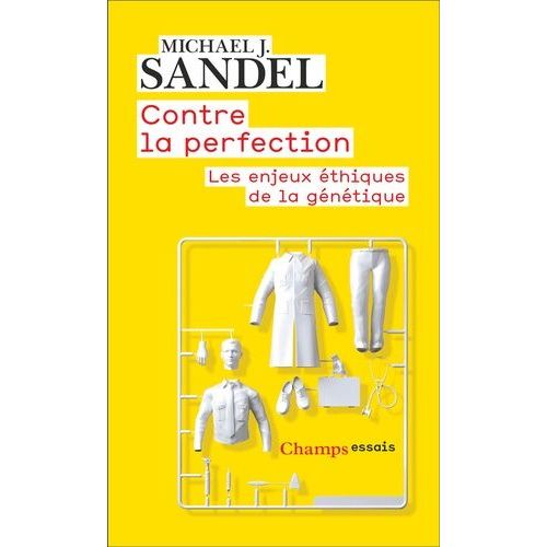 Contre La Perfection - Les Enjeux Éthiques De La Génétique