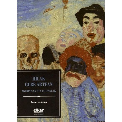 Hilak Gure Artean - Agerpenak Eta Jai-Eskeak, Édition En Basque
