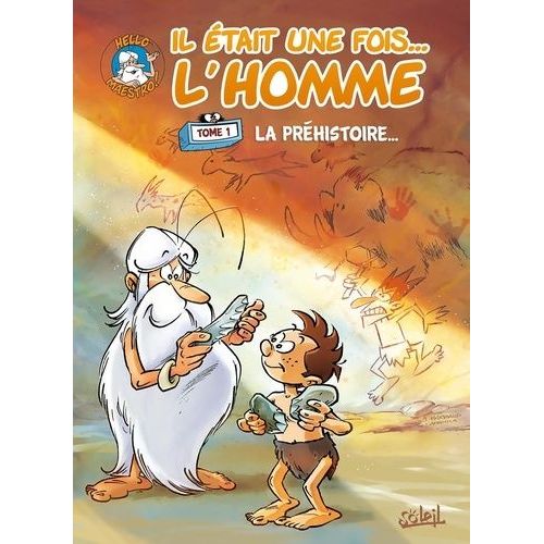 Il Était Une Fois - L'homme - Tome 1 - La Préhistoire